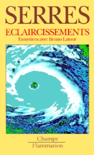 Eclaircissements. Entretiens Avec Bruno Latour