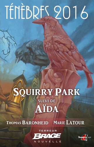 Squirry Park, suivi de Aïda. Ténèbres 2016, T1