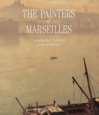 The Painters of Marseilles