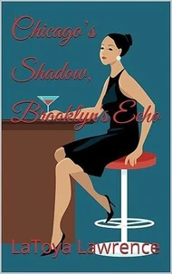 Chicago’s Shadow, Brooklyn's Echo