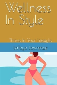  LaToya Lawrence - Wellness In Style.