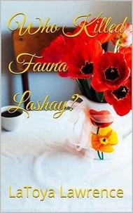 Who Killed Fauna Lashay