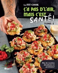Le Fit Cook ç'a pas d'lair, mais c'est santé !