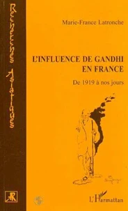 L'INFLUENCE DE GANDHI EN FRANCE. De 1919 à nos jours