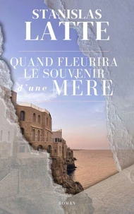 Quand fleurira le souvenir d'une mère
