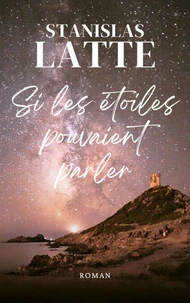 Si les étoiles pouvaient parler