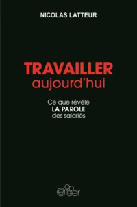 Travailler aujourd'hui