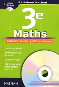 Maths 3eme. Geometrie, Calcul Et Gestion De Donnees, Avec Cd-Rom