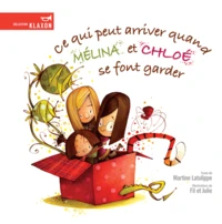 Ce qui peut arriver quand Melina et Chloé se font garder