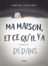 Ma maison, et ce qu'il y a dedans