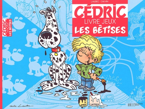  Laudec et Raoul Cauvin - Cedric : Les Betises.