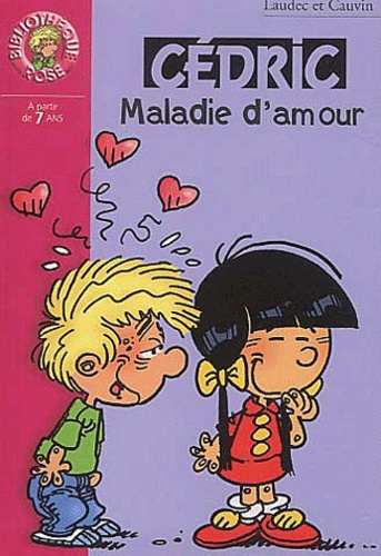  Laudec et Raoul Cauvin - Cédric  : Maladie d'amour.
