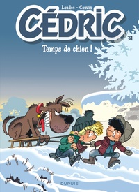  Laudec et Raoul Cauvin - Cédric Tome 31 : Temps de chien !.