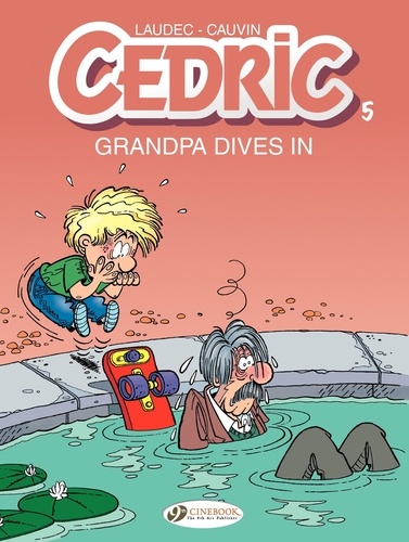 Cédric Tome 5 Grandpa dives in