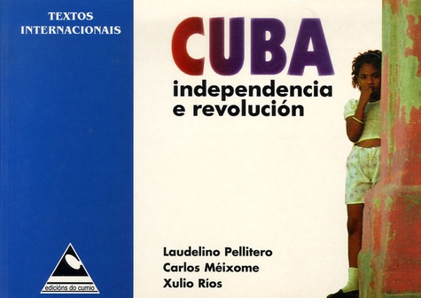 Laudelino Pellitero - Cuba - Independencia e Revolucion.