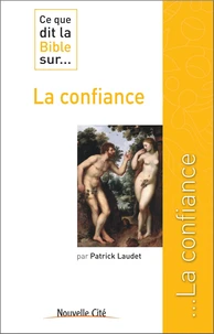 Ce que dit la Bible sur... La confiance