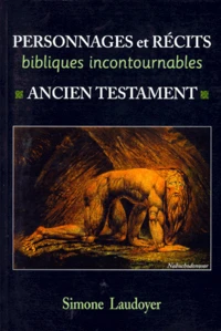PERSONNAGES ET RECITS BIBLIQUES INCONTOURNABLES.