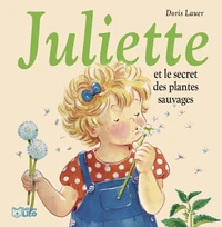 Juliette et le secret des plantes sauvages