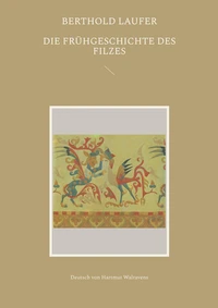 Die Frühgeschichte des Filzes