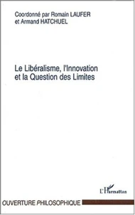 Le Libéralisme, l'Innovation et la Question des Limites