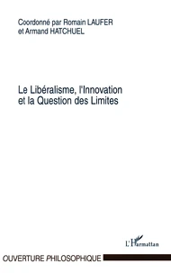 Le Libéralisme, l'Innovation et la Question des Limites