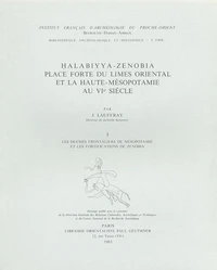 Halabiyya-Zenobia place forte du Limès oriental et la Haute-Mésopotamie au VIe siècle