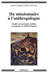 Du missionnaire à l'anthropologue