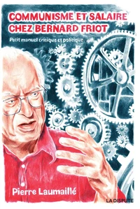 Communisme et salaire chez Bernard Friot