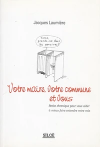 Votre maire, votre commune et vous