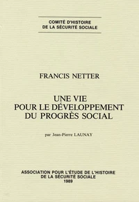 Francis Netter, une vie pour le développement du progrès social