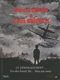 Le débarquement... vu du haut de... de mes six ans !