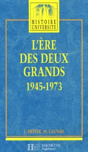 L'Ere Des Deux Grands 1945-1973