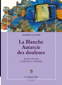La blanche autarcie des douleurs journal de bord