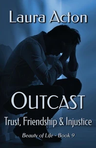 OUTCAST: Trust, Friendship & Injustice