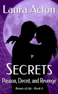 SECRETS: Passion, Deceit, and Revenge