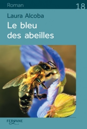 Le bleu des abeilles Edition en gros caractères