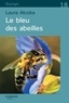 Laura Alcoba - Le bleu des abeilles.