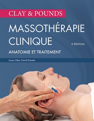 Massothérapie clinique. Anatomie et traitement 3e édition