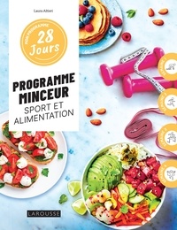 Laura Altieri - Programme minceur sport et alimentation - 1 programme + 30 recettes : sans culpabilité et sans pression !.