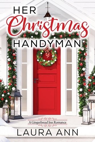  Laura Ann - Her Christmas Handyman - Gingerbread Inn.
