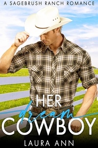  Laura Ann - Her Dream Cowboy - Sagebrush Ranch, #1.