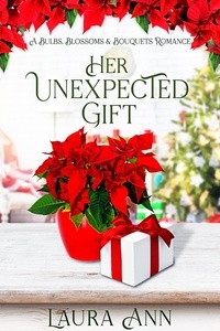  Laura Ann - Her Unexpected Gift - Bulbs, Blossoms and Bouquets, #10.