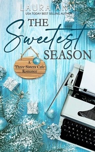  Laura Ann - The Sweetest Season - The Three Sisters Cafe, #5.