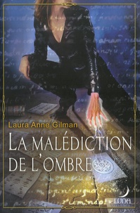 Laura-Anne Gilman - La malédiction de l'ombre.