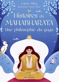 Téléchargement complet gratuit de bookworm Histoires du Mahabharata  - Une philosophie du yoga 9782382845424 