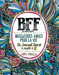 Laura Barcella - BFF - Meilleures amies pour la vie - Un Journal secret à remplir 2.
