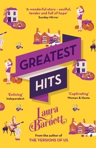 Laura Barnett - Greatest Hits - From the bestselling author of The Versions of Us.