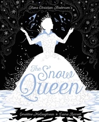 Laura Barrett et Geraldine McCaughrean - The Snow Queen.