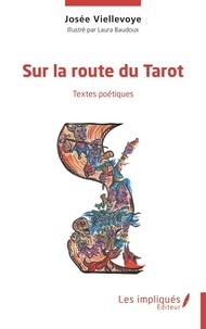 Laura Baudoux et Josée Viellevoye - Sur la route du tarot - Textes poétiques.