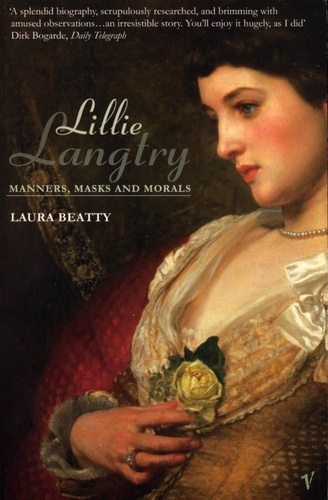 Laura Beatty - Lillie Langtry : Manners, Masks, And Morals.